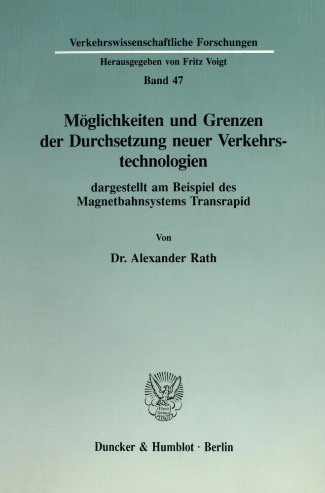Möglichkeiten und Grenzen der Durchsetzung neuer Verkehrstechnologien dargestellt am Beispiel des Magnetbahnsystems Transrapid. main product photo