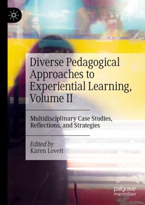 Diverse Pedagogical Approaches to Experiential Learning, Volume II