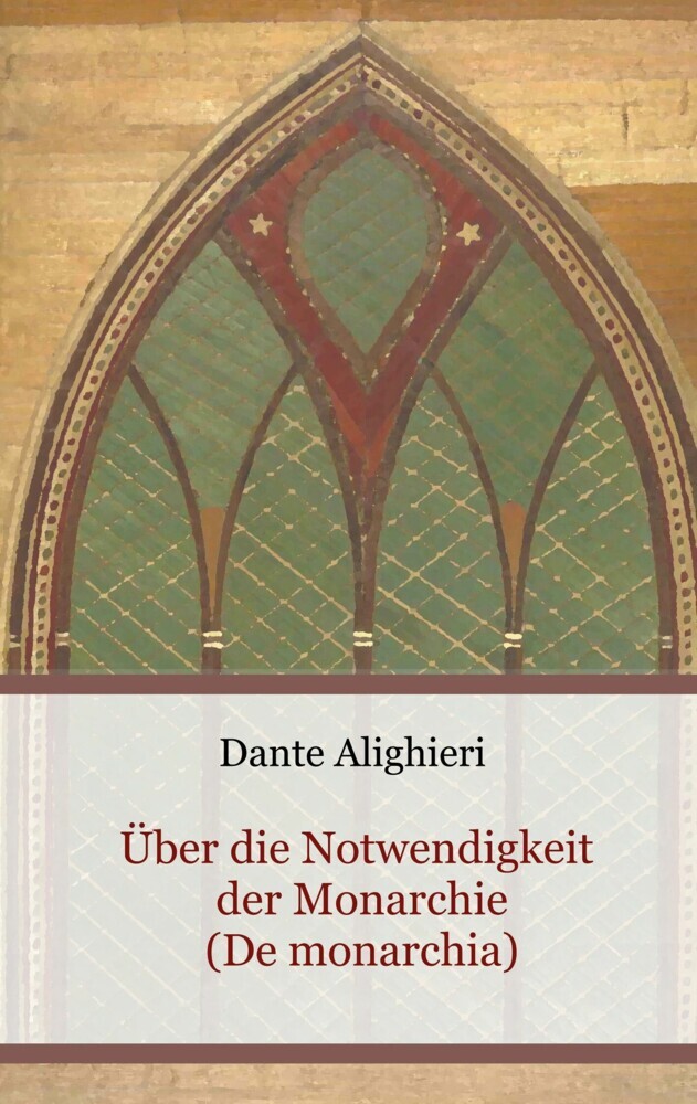 Über die Notwendigkeit der Monarchie (De monarchia) main product photo