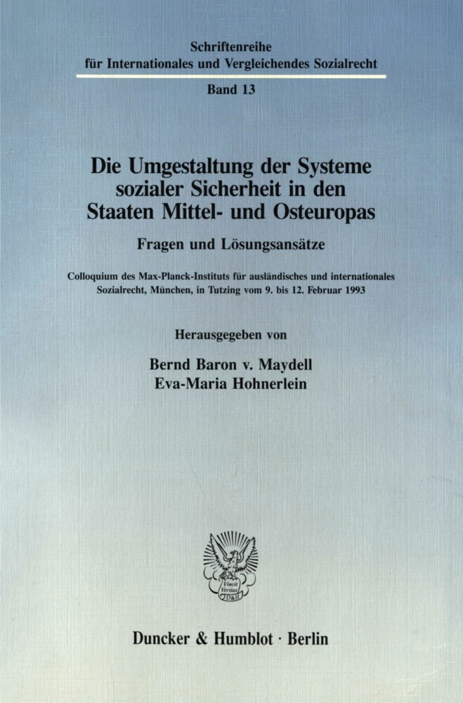 Die Umgestaltung der Systeme sozialer Sicherheit in den Staaten Mittel- und Osteuropas. Fragen und Lösungsansätze. main product photo