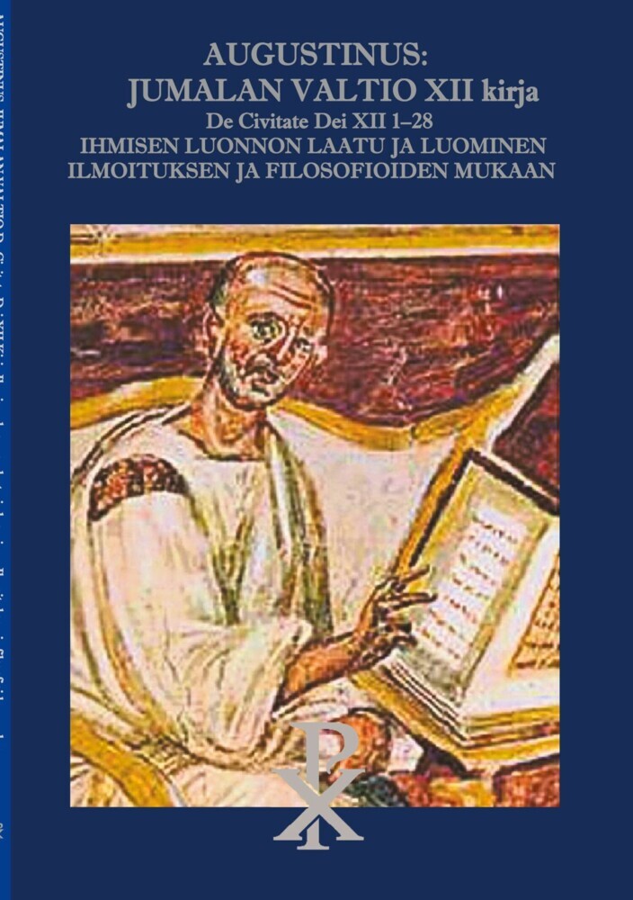 Augustinus: Jumalan Valtio XII kirja De Civitate Dei XII 1-28 main product photo