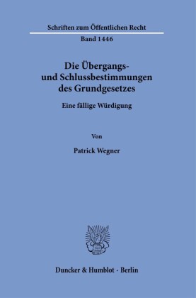 Die Übergangs- und Schlussbestimmungen des Grundgesetzes.
