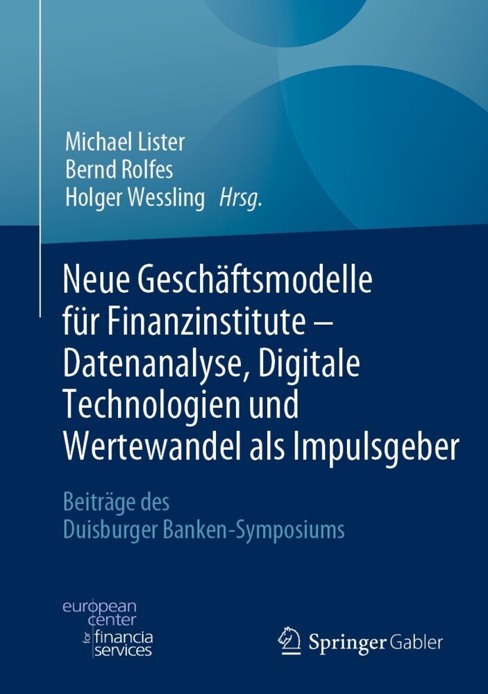 Neue Geschäftsmodelle für Finanzinstitute - Datenanalyse, Digitale Technologien und Wertewandel als Impulsgeber main product photo