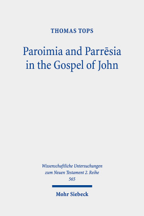 Paroimia and Parr?sia in the Gospel of John