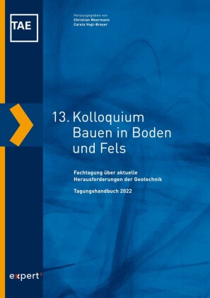 13. Kolloquium Bauen in Boden und Fels