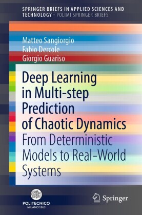 Deep Learning in Multi-step Prediction of Chaotic Dynamics