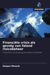 Financiële crisis als gevolg van falend risicobeheer