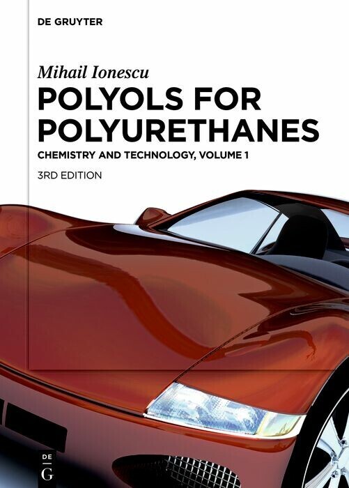 Mihail Ionescu: Polyols for Polyurethanes. Volume 1 main product photo
