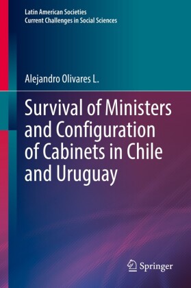 Survival of Ministers and Configuration of Cabinets in Chile and Uruguay