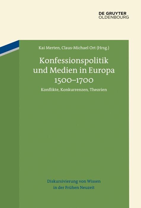 Konfessionspolitik und Medien in Europa 1500-1700 main product photo