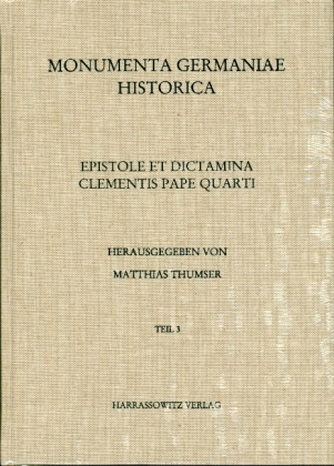 Epistole et dictamina Clementis pape quarti -- Das Spezialregister Papst Clemens' IV. (1265-1268), 3 Teile