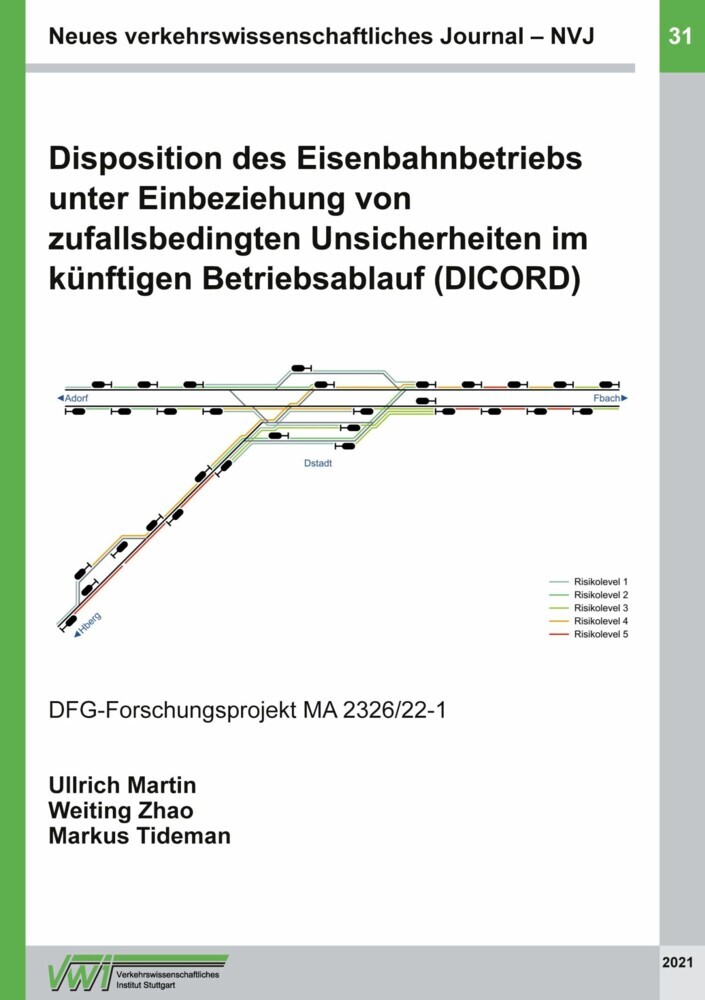 Disposition des Eisenbahnbetriebs unter Einbeziehung von zufallsbedingten Unsicherheiten im künftigen Betriebsablauf (DICORD) main product photo