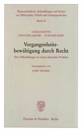 Vergangenheitsbewältigung durch Recht.