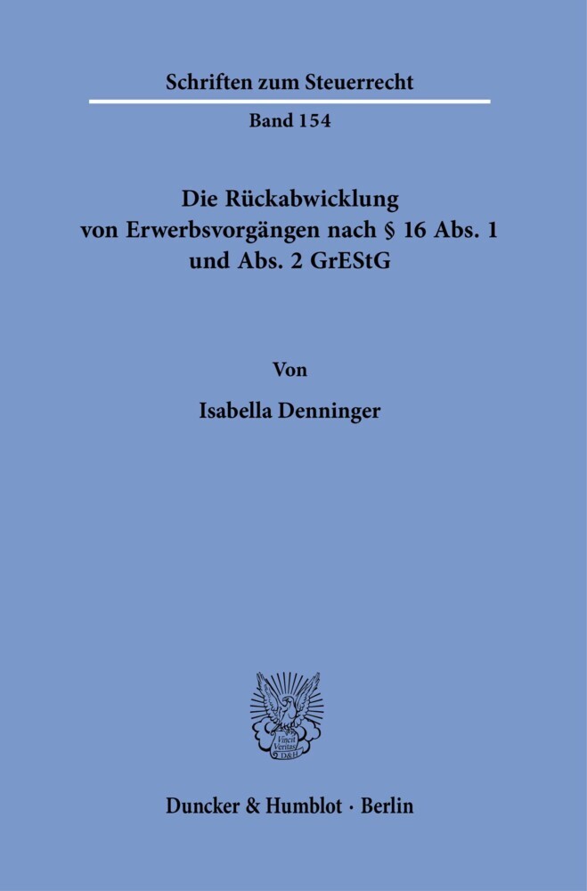 Die Rückabwicklung von Erwerbsvorgängen nach § 16 Abs. 1 und Abs. 2 GrEStG. main product photo