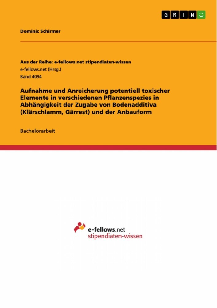 Aufnahme und Anreicherung potentiell toxischer Elemente in verschiedenen Pflanzenspezies in Abhängigkeit der Zugabe von Bodenadditiva (Klärschlamm, Gärrest) und der Anbauform main product photo