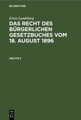 Ernst Landsberg: Das Recht des Bürgerlichen Gesetzbuches vom ...