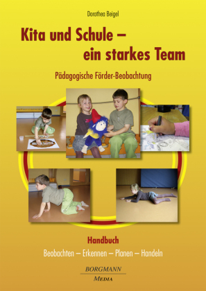 Kita und Schule - ein starkes Team - Pädagogische Förder-Beobachtung, m. 1 Buch, m. 1 Beilage