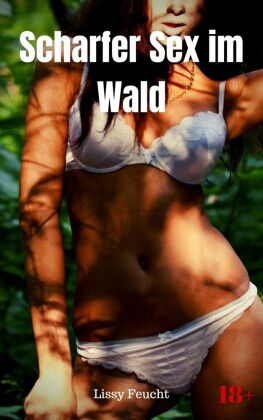 Scharfer Sex im Wald