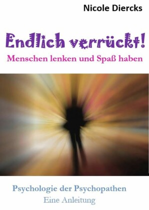 Endlich verrückt!