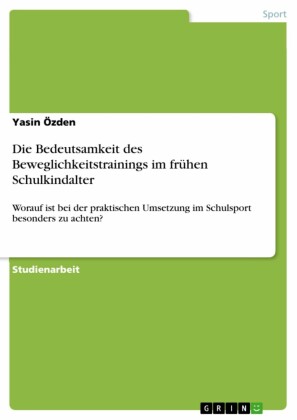 Die Bedeutsamkeit des Beweglichkeitstrainings im frühen Schulkindalter