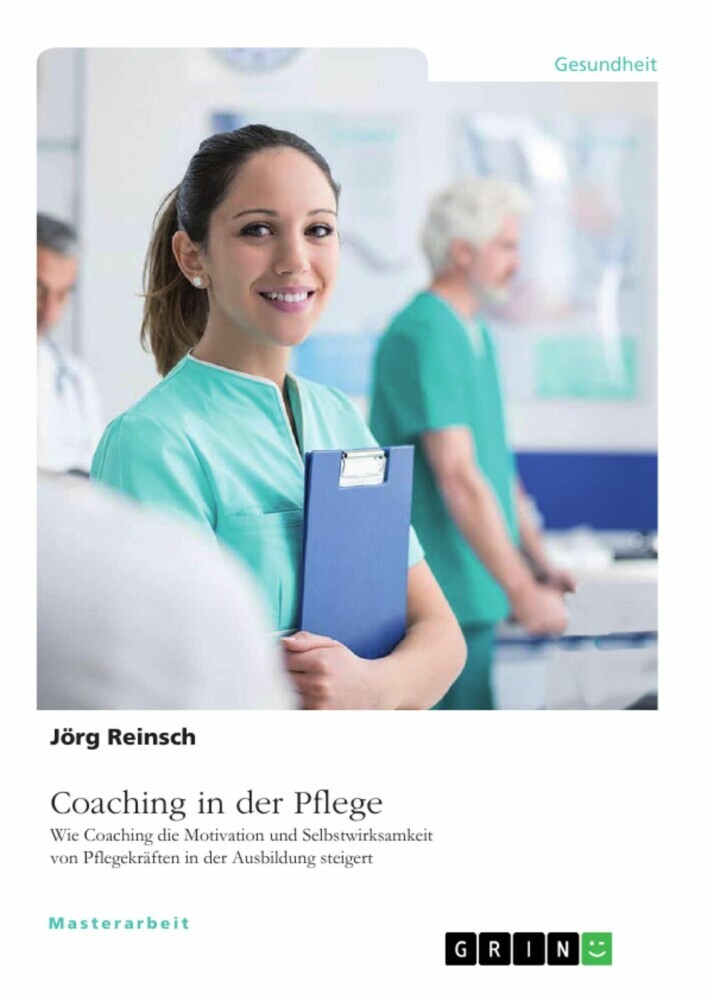 Coaching in der Pflege. Wie Coaching die Motivation und Selbstwirksamkeit von Pflegekräften in der Ausbildung steigert main product photo