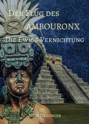 Der Flug des Ambouronx: Die Ewige Vernichtung