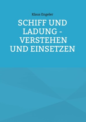 Schiff und Ladung - Verstehen und Einsetzen
