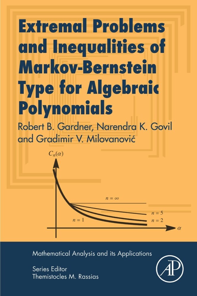 Extremal Problems and Inequalities of Markov-Bernstein Type for Algebraic Polynomials main product photo