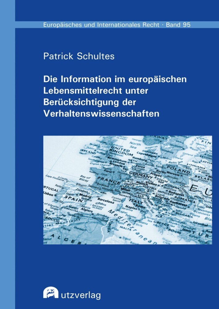 Die Information im europäischen Lebensmittelrecht unter Berücksichtigung der Verhaltenswissenschaften main product photo