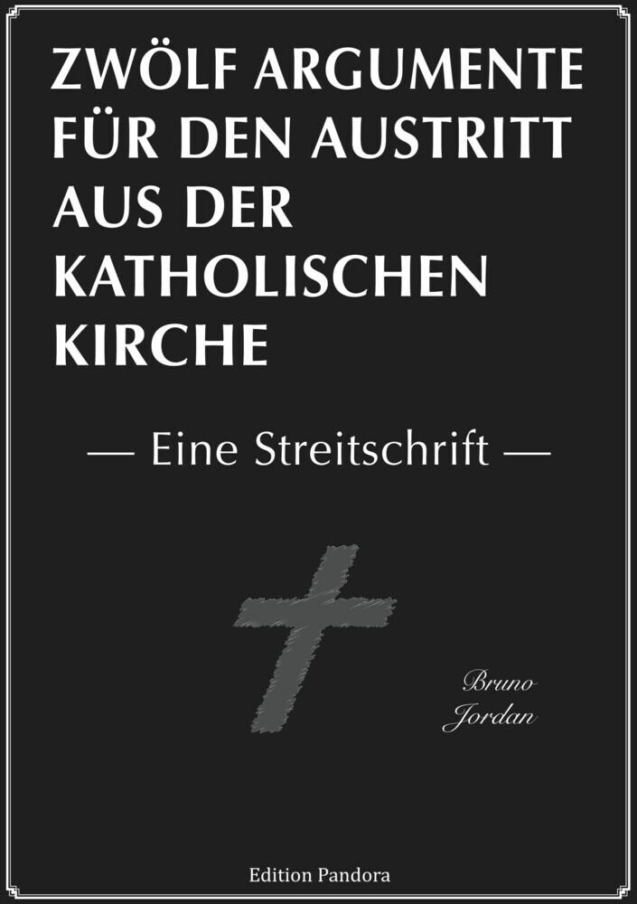 Zwölf Argumente für den Austritt aus der katholischen Kirche main product photo