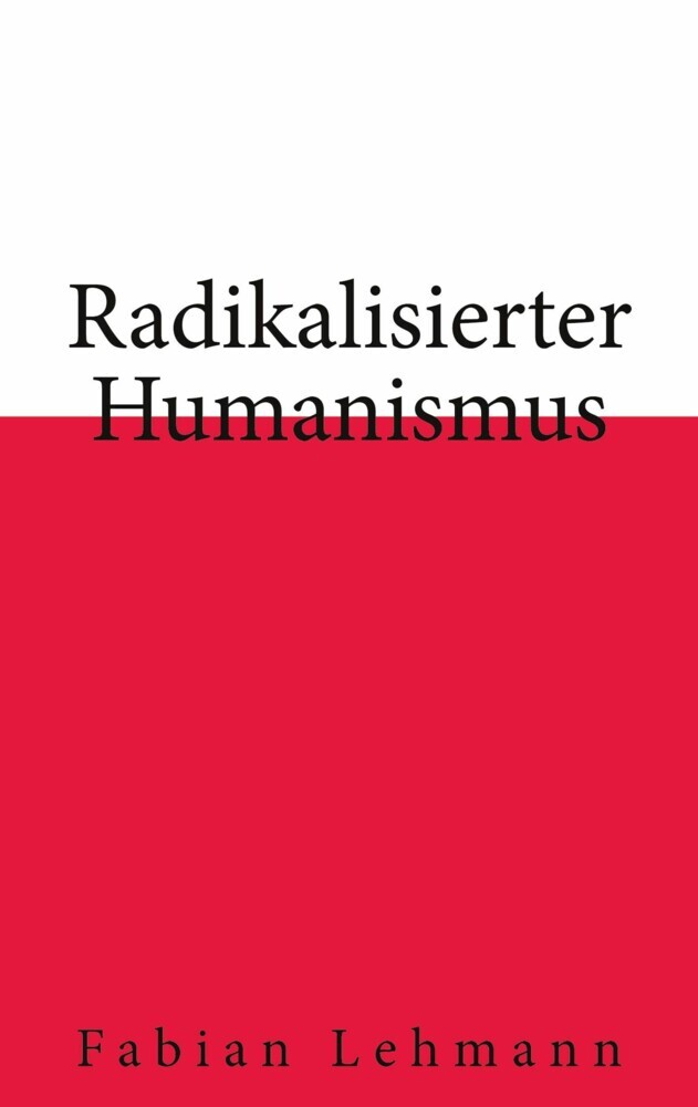 Radikalisierter Humanismus main product photo