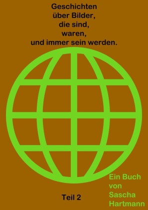 Geschichten über Bilder, die sind, waren, und immer sein werden.