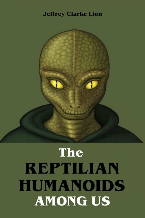 The Reptilian Humanoid Elites Among Us main product photo