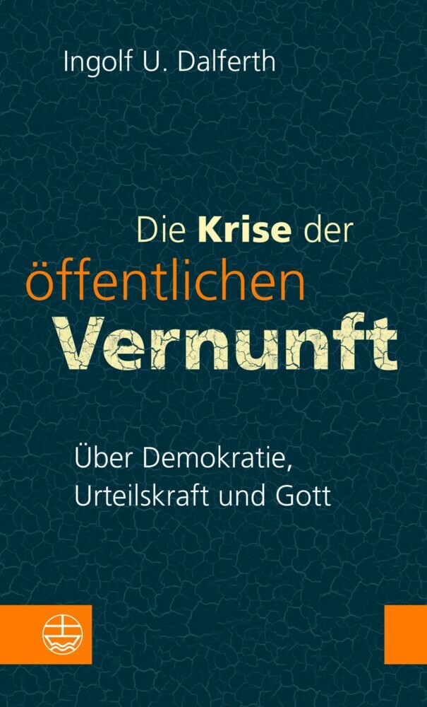 Die Krise der öffentlichen Vernunft. Über Demokratie, Urteilskraft und Gott main product photo
