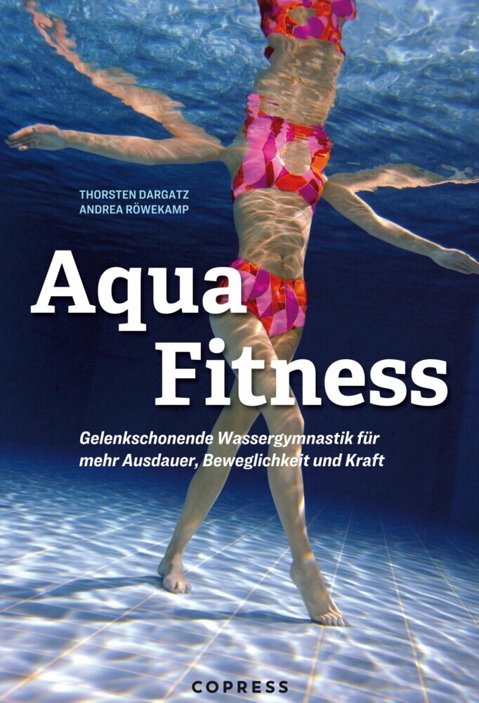 Aqua Fitness. Gelenkschonende Wassergymnastik für mehr Ausdauer, Beweglichkeit und Kraft main product photo