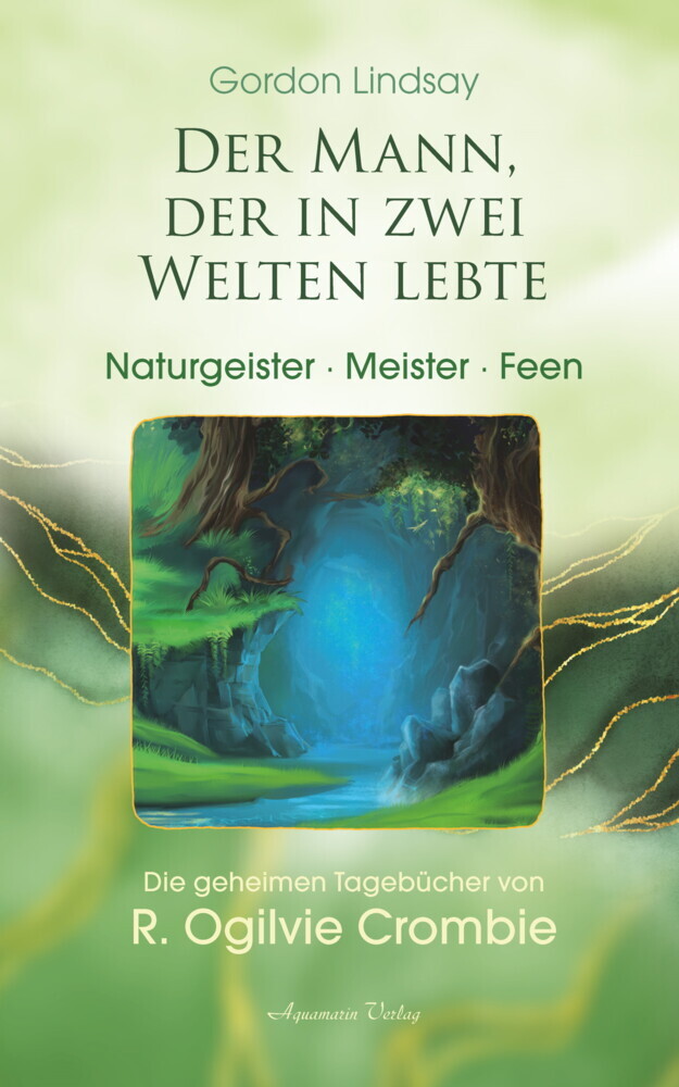 Der Mann, der in zwei Welten lebte - Engel, Meister, Naturgeister. Die geheimen Tagebücher von R. Ogilvie Crombie (ROC) main product photo