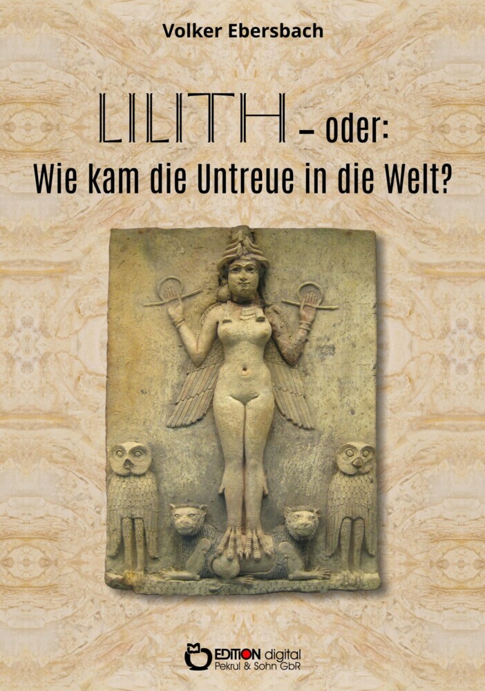 Lilith - oder: Wie kam die Untreue in die Welt? main product photo