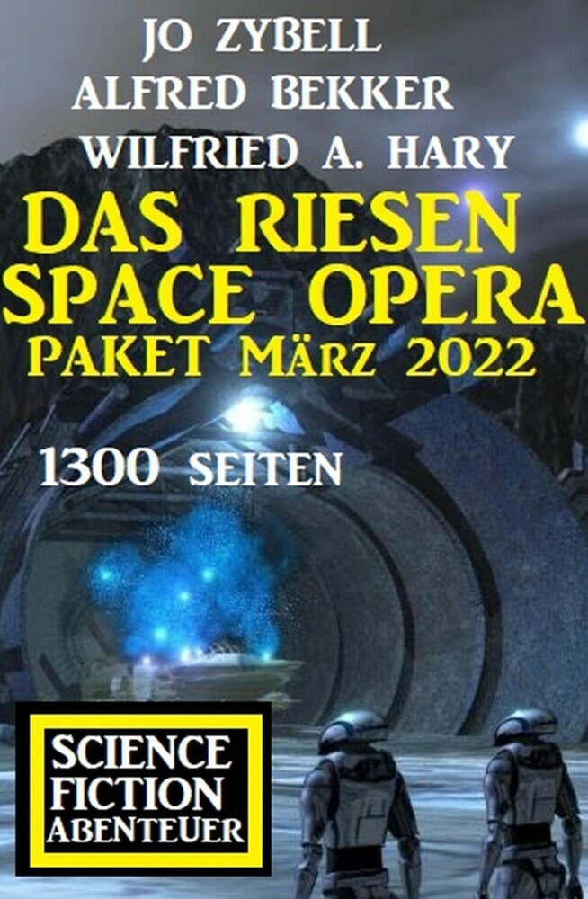 Das Riesen Space Opera Paket März 2022: 1300 Seiten Science Fiction Abenteuer main product photo