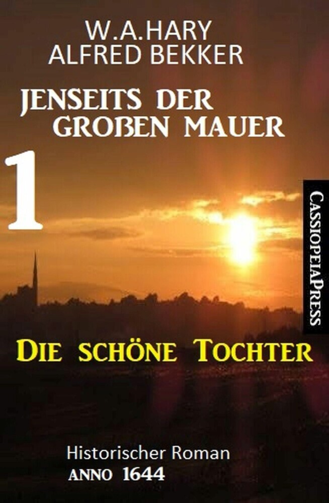 Die schöne Tochter: Jenseits der Großen Mauer 1: Historischer Roman Anno 1644 main product photo