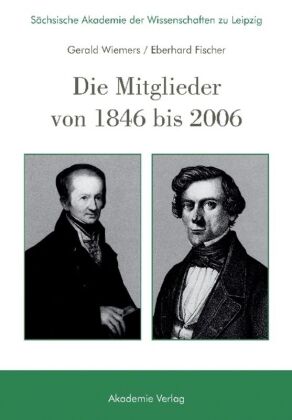 Sächsische Akademie der Wissenschaften zu Leipzig. Die Mitgli...