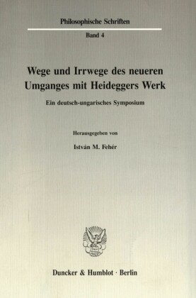 Wege und Irrwege des neueren Umganges mit Heideggers Werk.