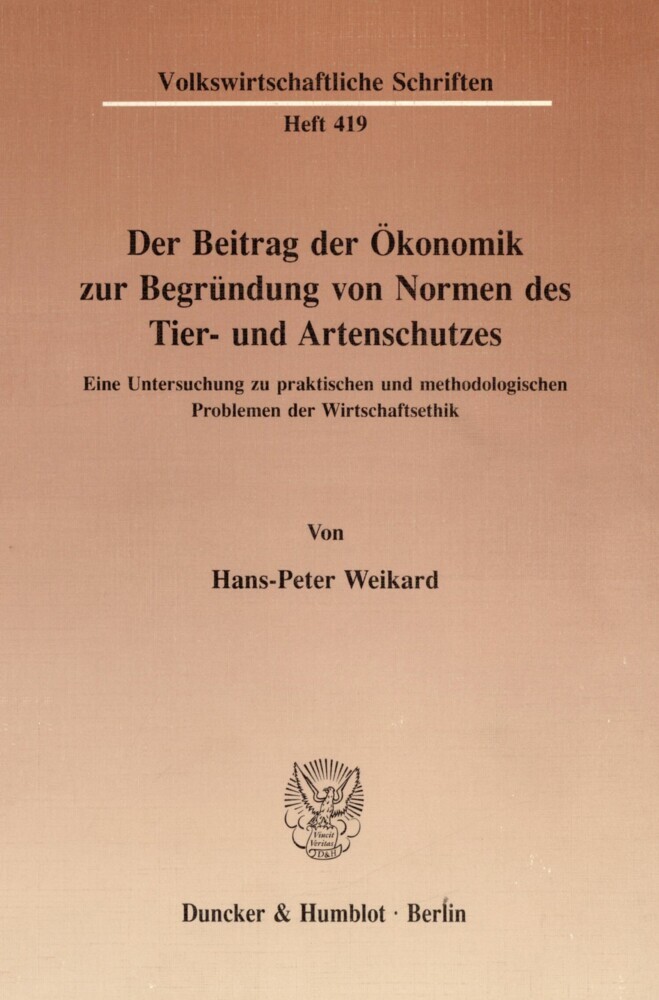 Der Beitrag der Ökonomik zur Begründung von Normen des Tier- und Artenschutzes. main product photo