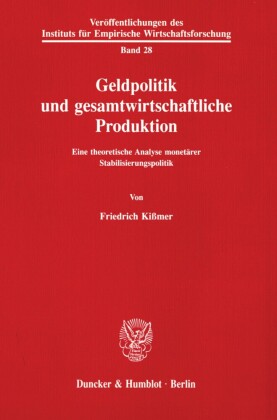Geldpolitik und gesamtwirtschaftliche Produktion.