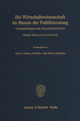 Die Wirtschaftswissenschaft im Dienste der Politikberatung.