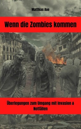 Wenn die Zombies kommen