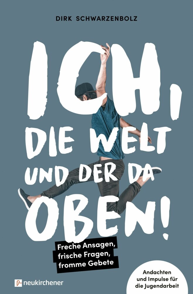 Ich, die Welt und DER da oben! - Freche Ansagen, frische Fragen, fromme Gebete main product photo