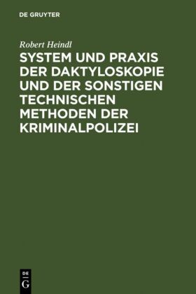 System und Praxis der Daktyloskopie und der sonstigen technisc...
