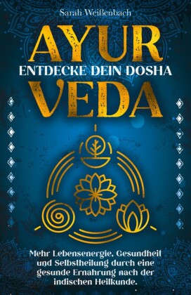 Ayurveda - entdecke dein Dosha