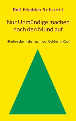 Nur Unmündige machen noch den Mund auf