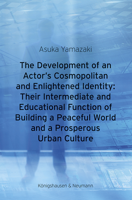 The Development of an Actor's Cosmopolitan and Enlightened Identity: Their Intermediate and Educational Function of Building a Peaceful World and a Prosperous Urban Culture main product photo
